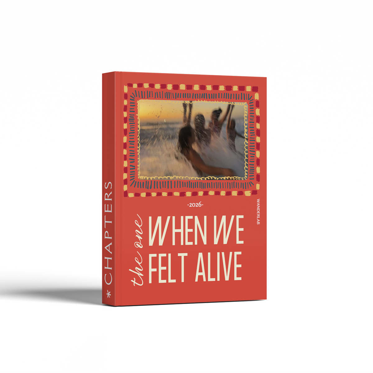 WE FELT ALIVE